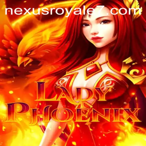 LadyPhoenix: The Nexus Royale Gaming Phenomenon