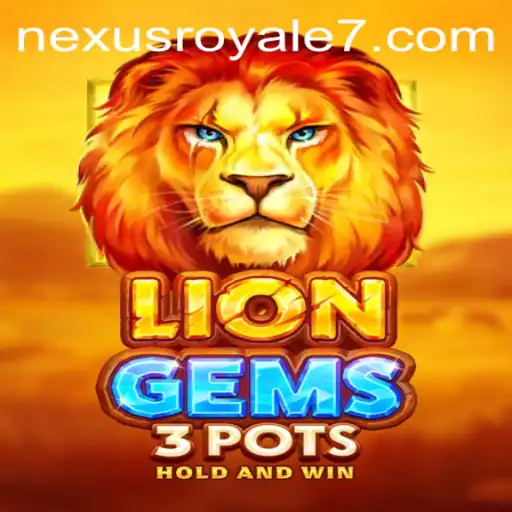 Exploring the Adventure of LionGems3pots in Nexus Royale